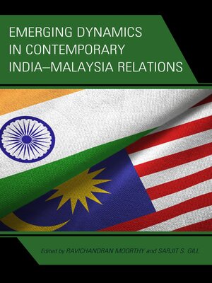 cover image of Emerging Dynamics in Contemporary India–Malaysia Relations